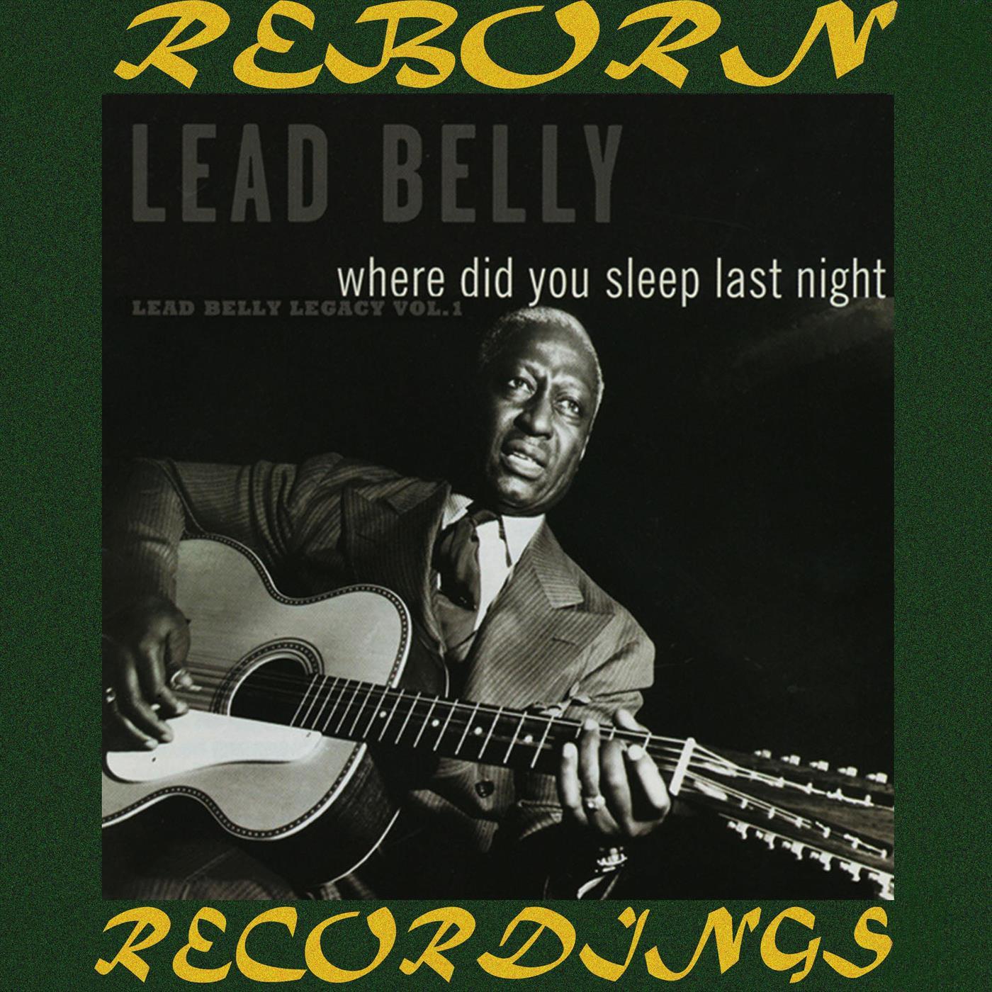 Where Did You Sleep Last Night, Vol. 1 (HD Remastered)