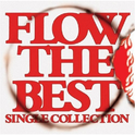 FLOW THE BEST ~Single Collection~专辑