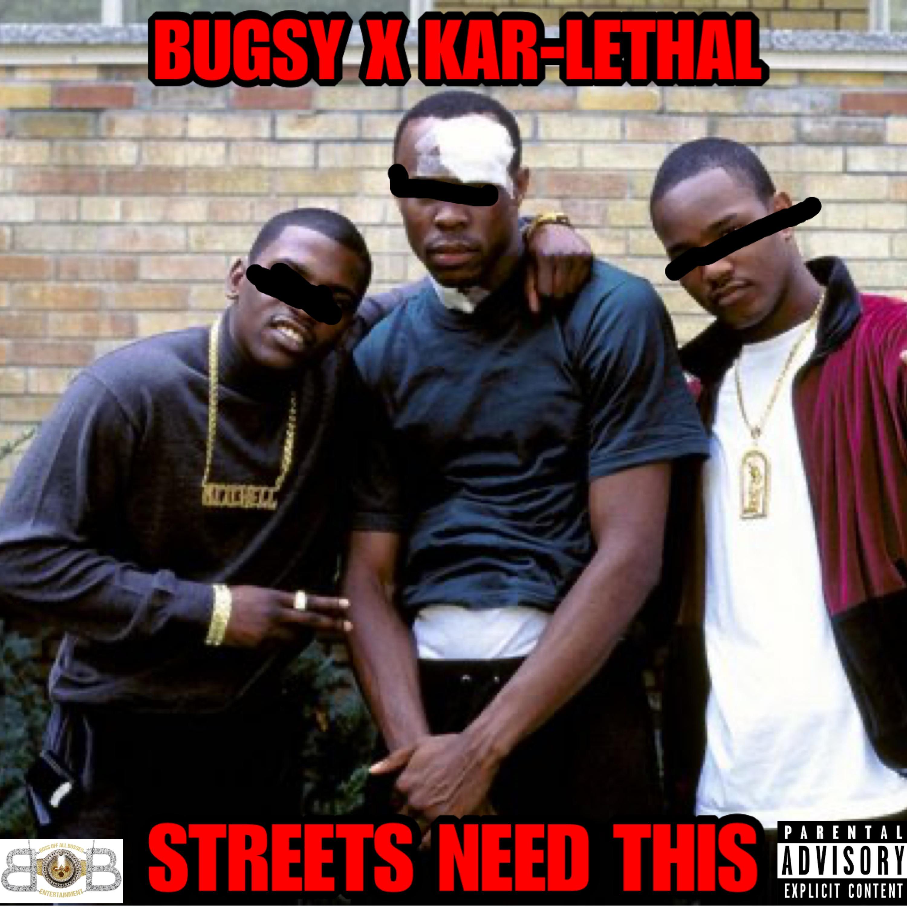 Streets Need This (feat. Bugsy)