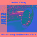 Lester Young Selected Hits Vol. 1专辑