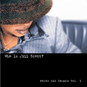 Who Is Jill Scott?: Words and Sounds, Vol. 1专辑