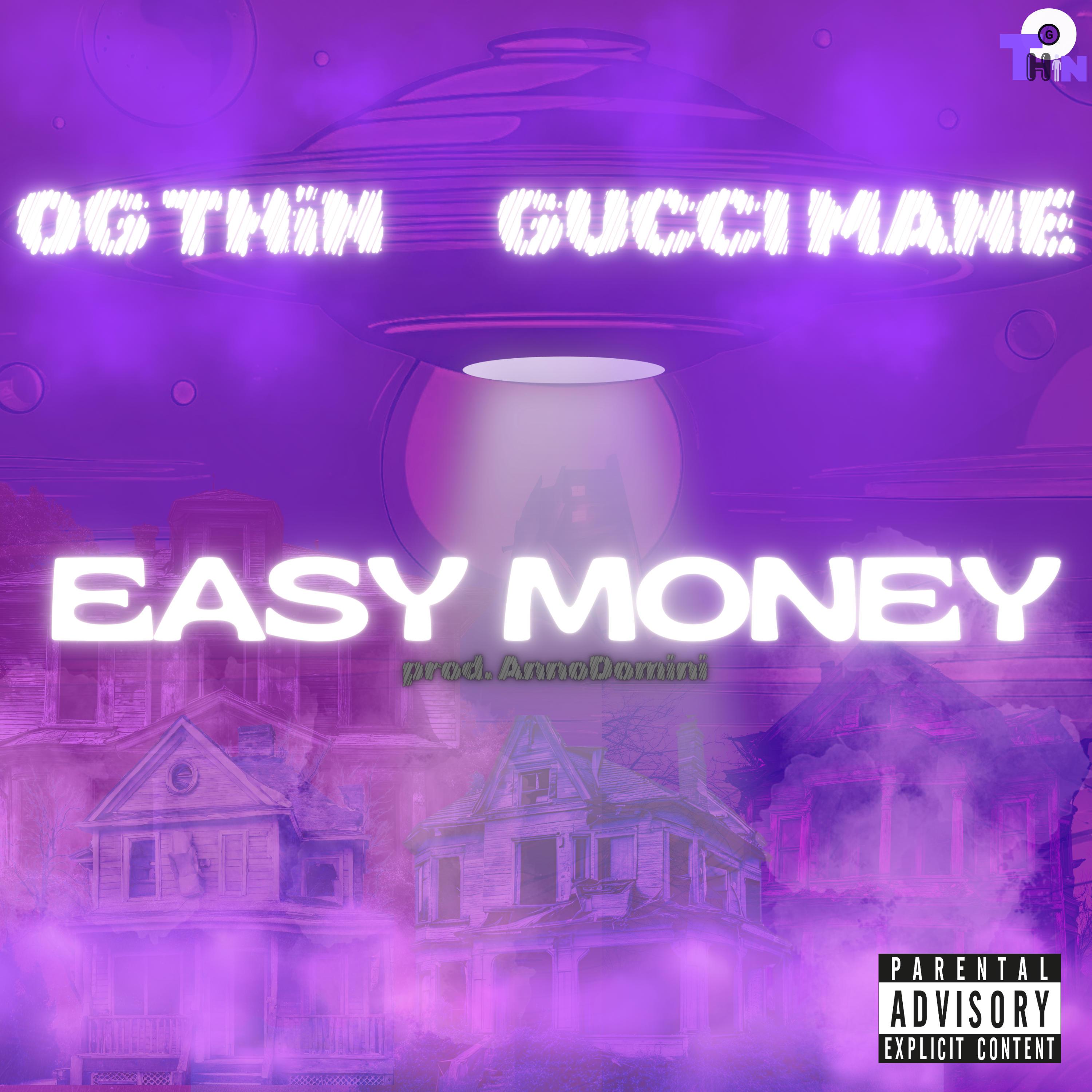 OG THiN - Easy Money (feat. Gucci Mane)