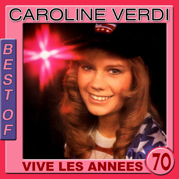 Best of Caroline Verdi (Vive les années 70)
