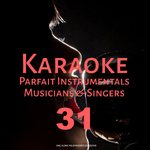 Karaoke Parfait Instrumentals Musicians & Singers, Vol. 31专辑