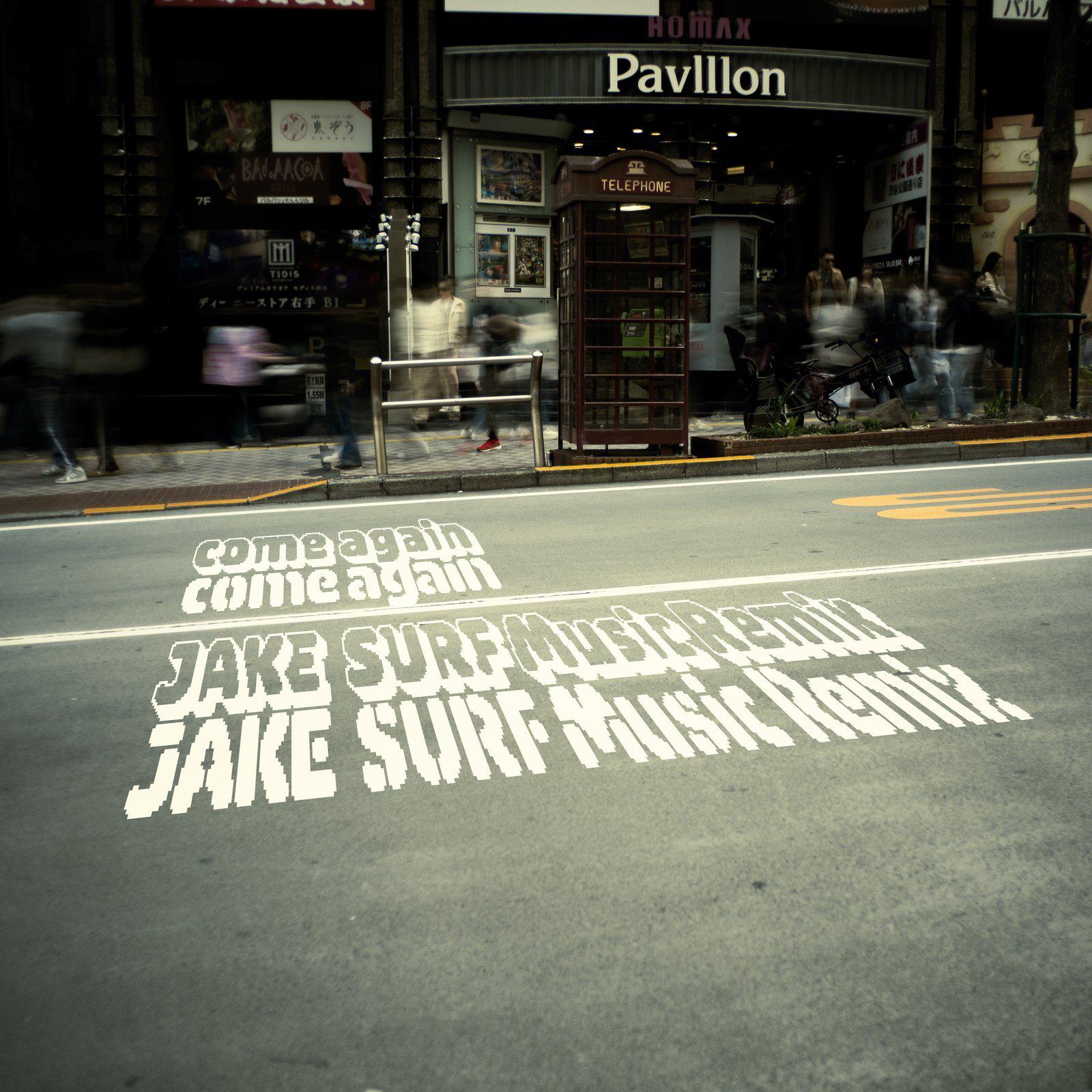 come again (JAKE SURF Music Remix)专辑