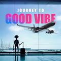 Journey To Good Vibe