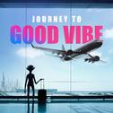 Journey To Good Vibe专辑