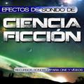 Recursos Sonoros para Cine y Videos. Efectos de Sonido de Ciencia Ficción