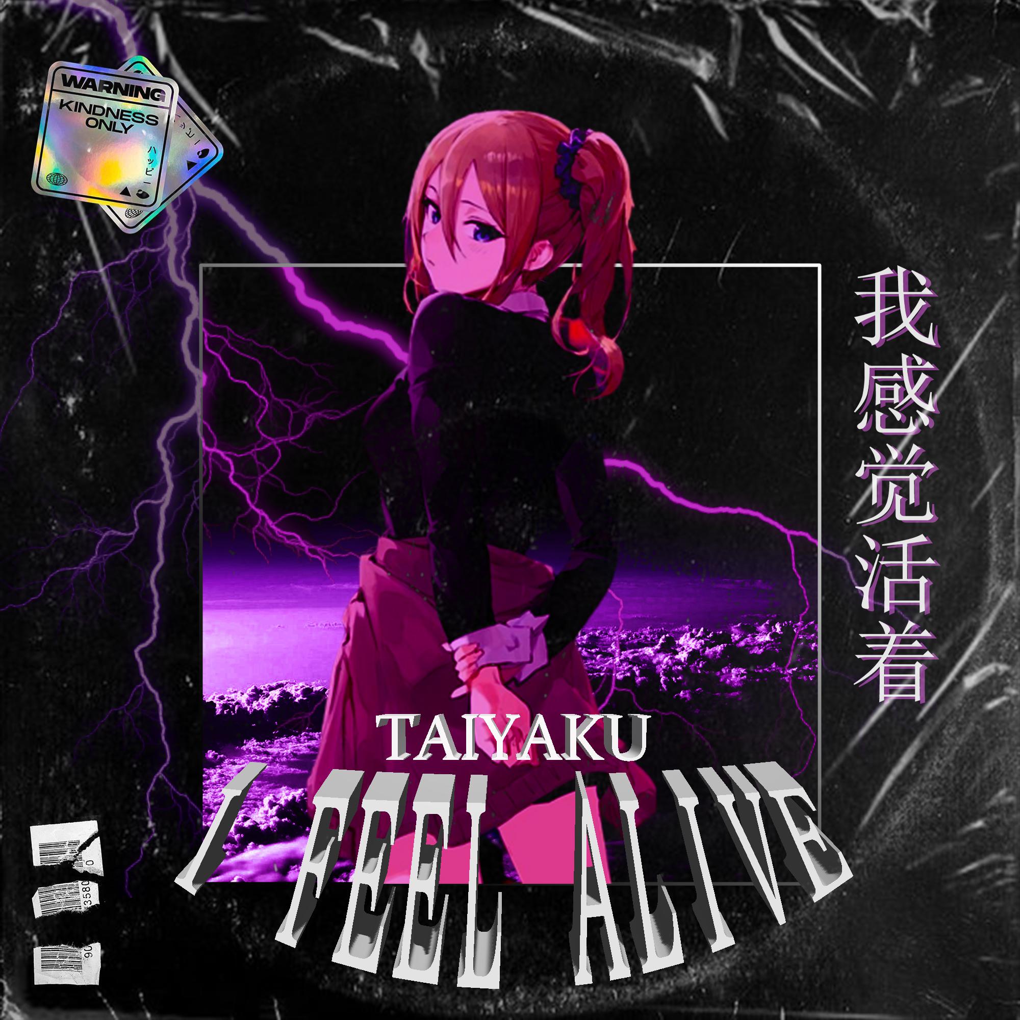 TAIYAKU - I FEEL ALIVE (Sped Up)