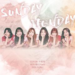 Sunday Monday(翻自Apink)