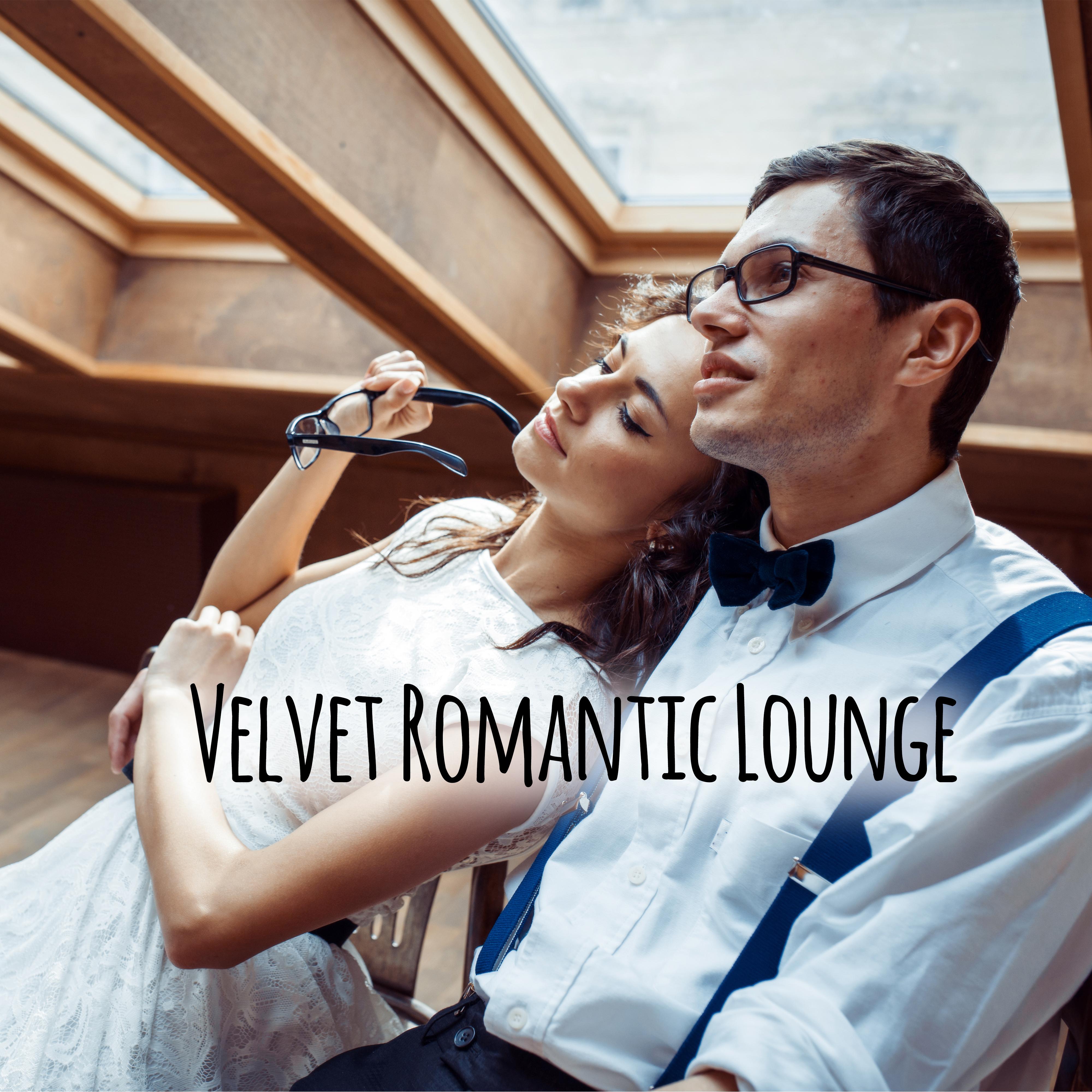 Velvet Romantic Lounge - Jazz Music for Dinner with Breakfast, Sexy Lovers Couple, Intimate Moment, Falling in Love, Red Wine, Love and Romance, Erotic Massage