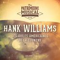 Les idoles américaines de la country : Hank Williams, Vol. 1专辑