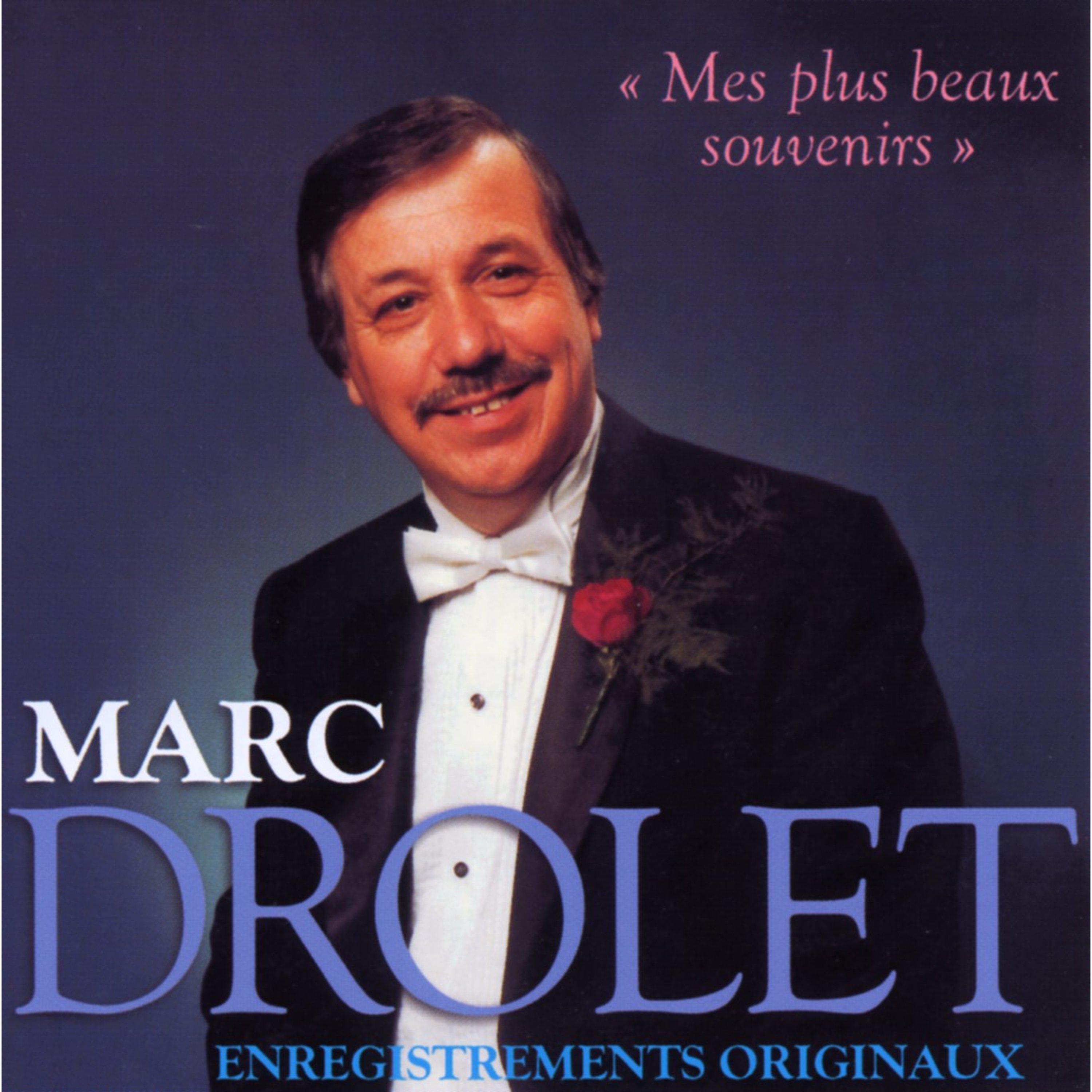 Marc Drolet - Reste fidèle toujours