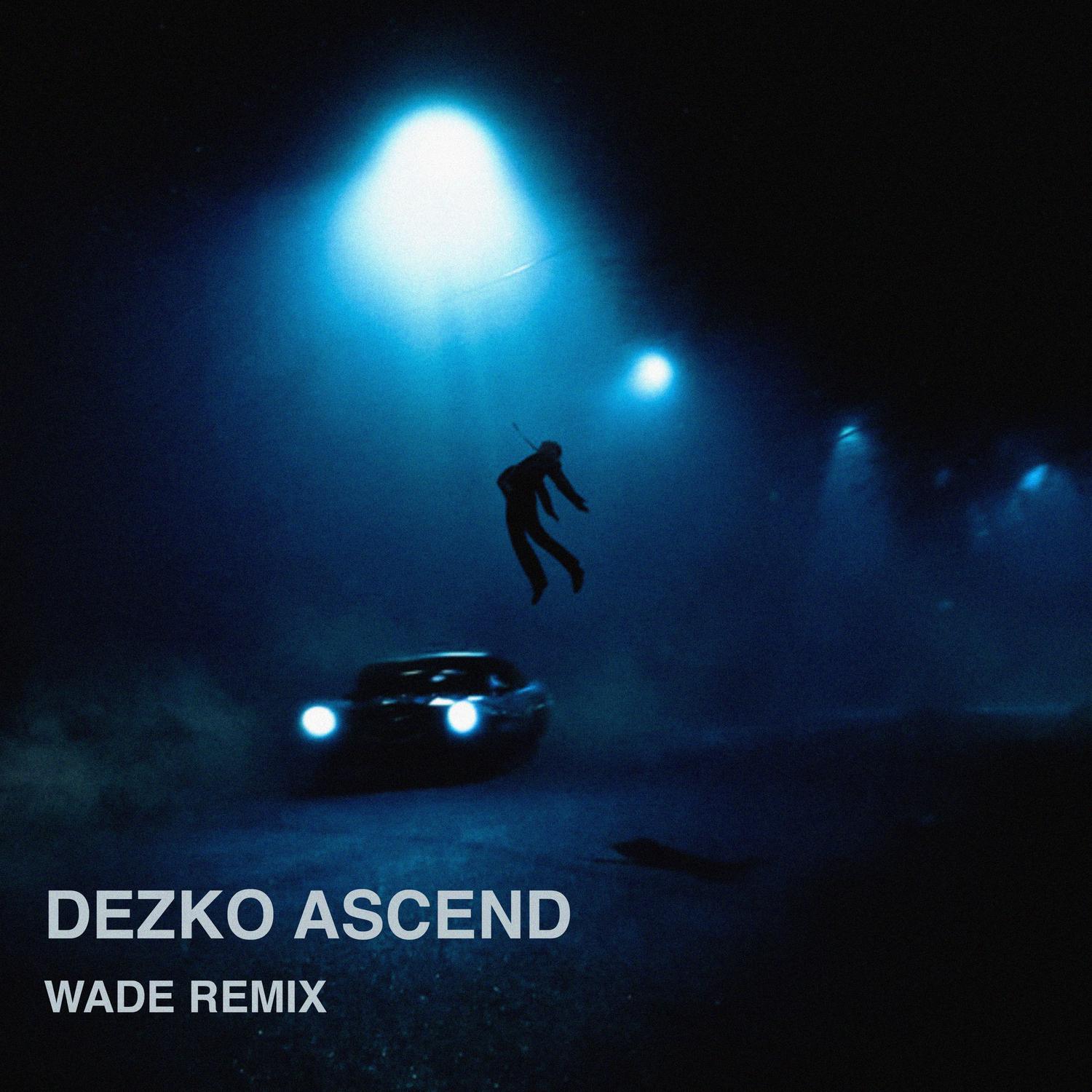 Ascend (Wade Remix)专辑