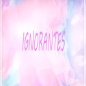 Ignorantes专辑