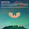 Talking Body (Gryffin Remix)