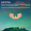 Talking Body (Gryffin Remix)