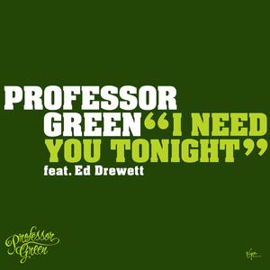 Professor Green - I NEED YOU TONIGHT （升7半音）