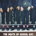 The Death of Casual Day专辑