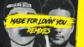 Made For Lovin' You (Remixes)专辑