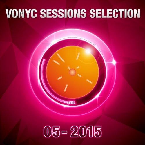 Vonyc Sessions Selection 05-2015专辑