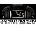 Jazz Meets Film Music, Vol. 18: Lift To The Scaffold