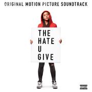 The Hate U Give (Original Motion Picture Soundtrack)