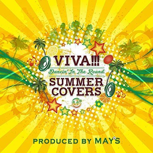 VIVA!!! SUMMER COVERS~Dancin’In The Round~专辑