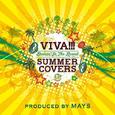 VIVA!!! SUMMER COVERS~Dancin’In The Round~