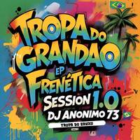 TROPA DO BRUXO REMIX ARROCHADEIRA ((EP SESSION FRENÉTICA 1.0 - PROD. DJ ANÔNIMO 73))