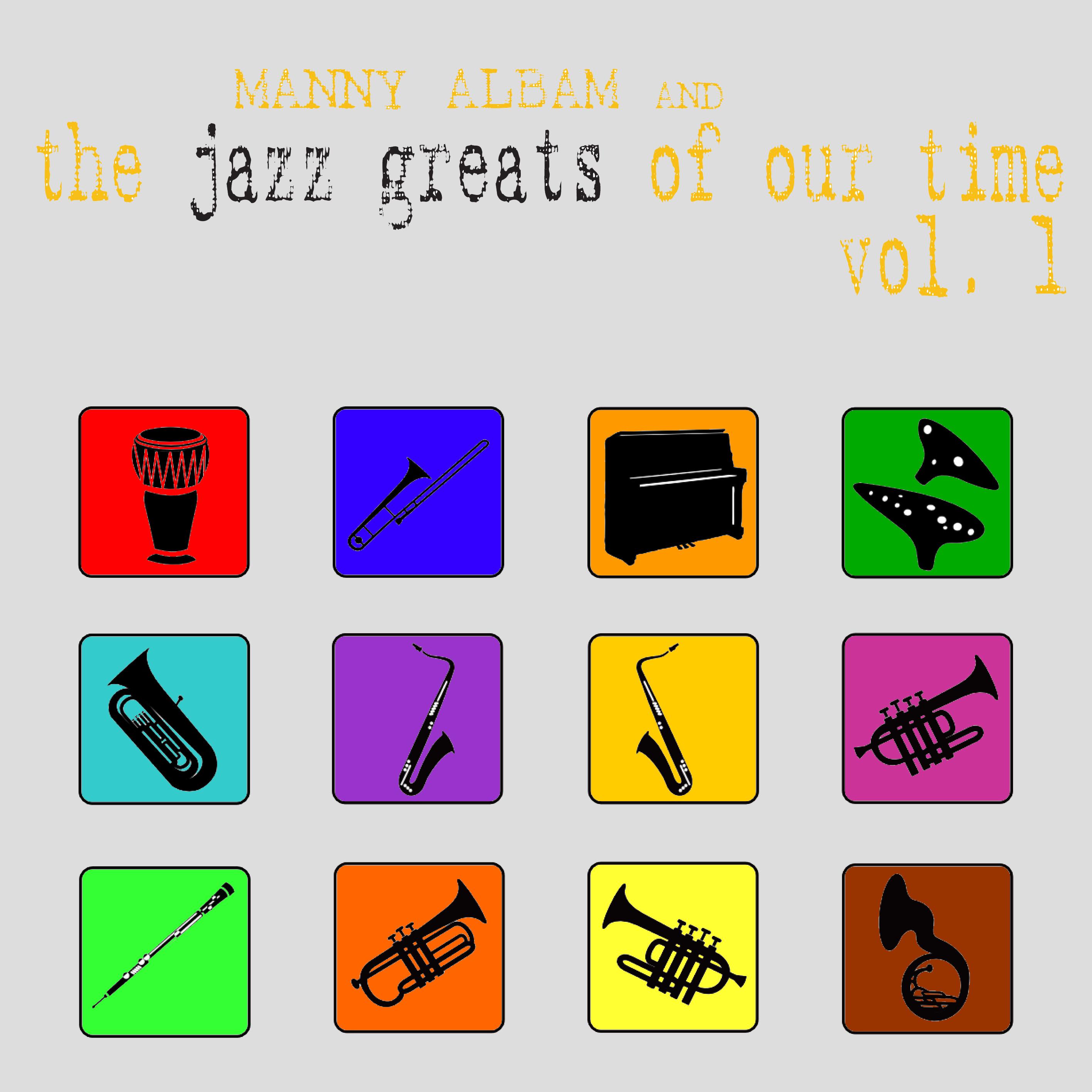 The Jazz Greats of Our Time (Vol. 1)