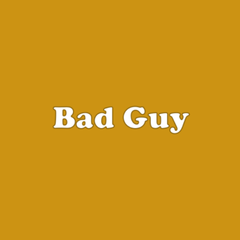 Bad Guy