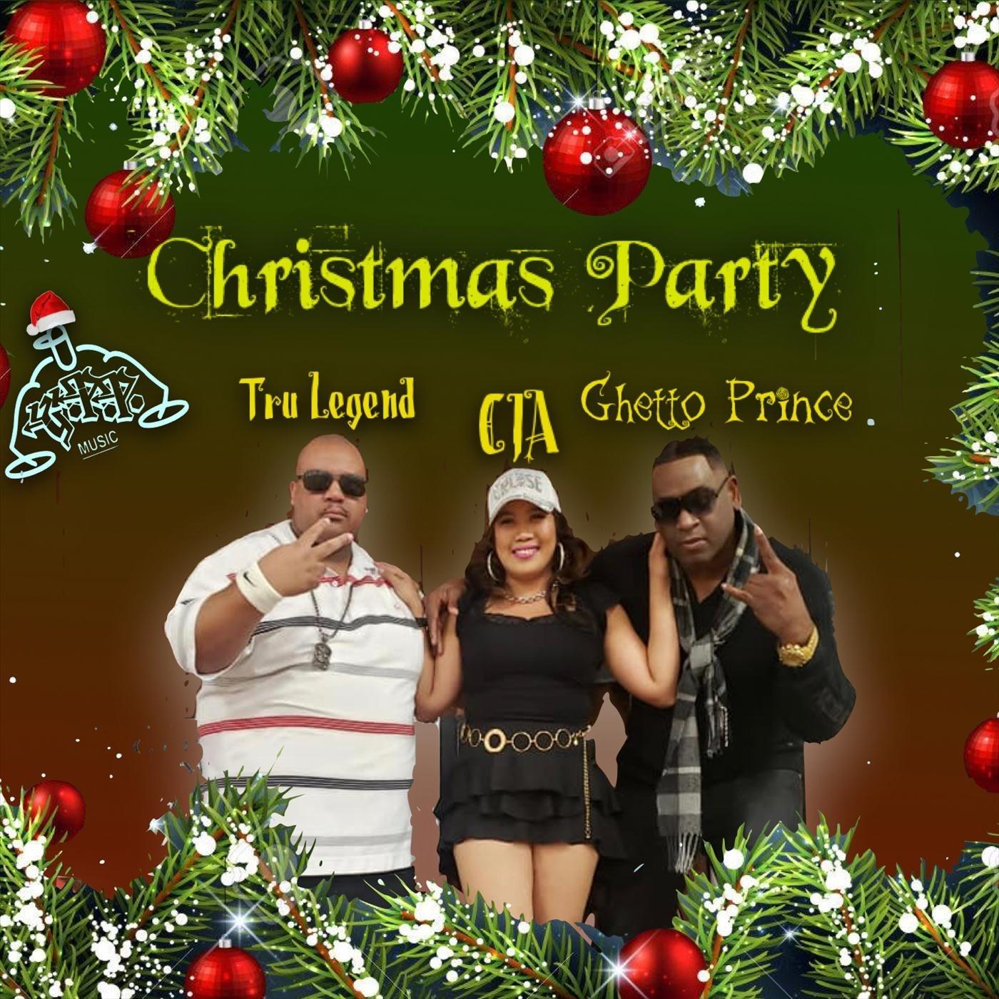 Christmas Party (feat. Ghetto Prince & Tru Legend)