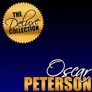 The Deluxe Collection: Oscar Peterson (Remastered)