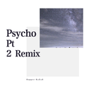 Psycho Pt.2（Remix）专辑