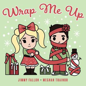 Jimmy Fallon & Meghan Trainor - Wrap Me Up (Karaoke Version) 带和声伴奏 （降8半音）