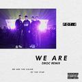 WE ARE(DROC REMIX)