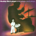 Buddy Rich Plays and Plays and Plays专辑
