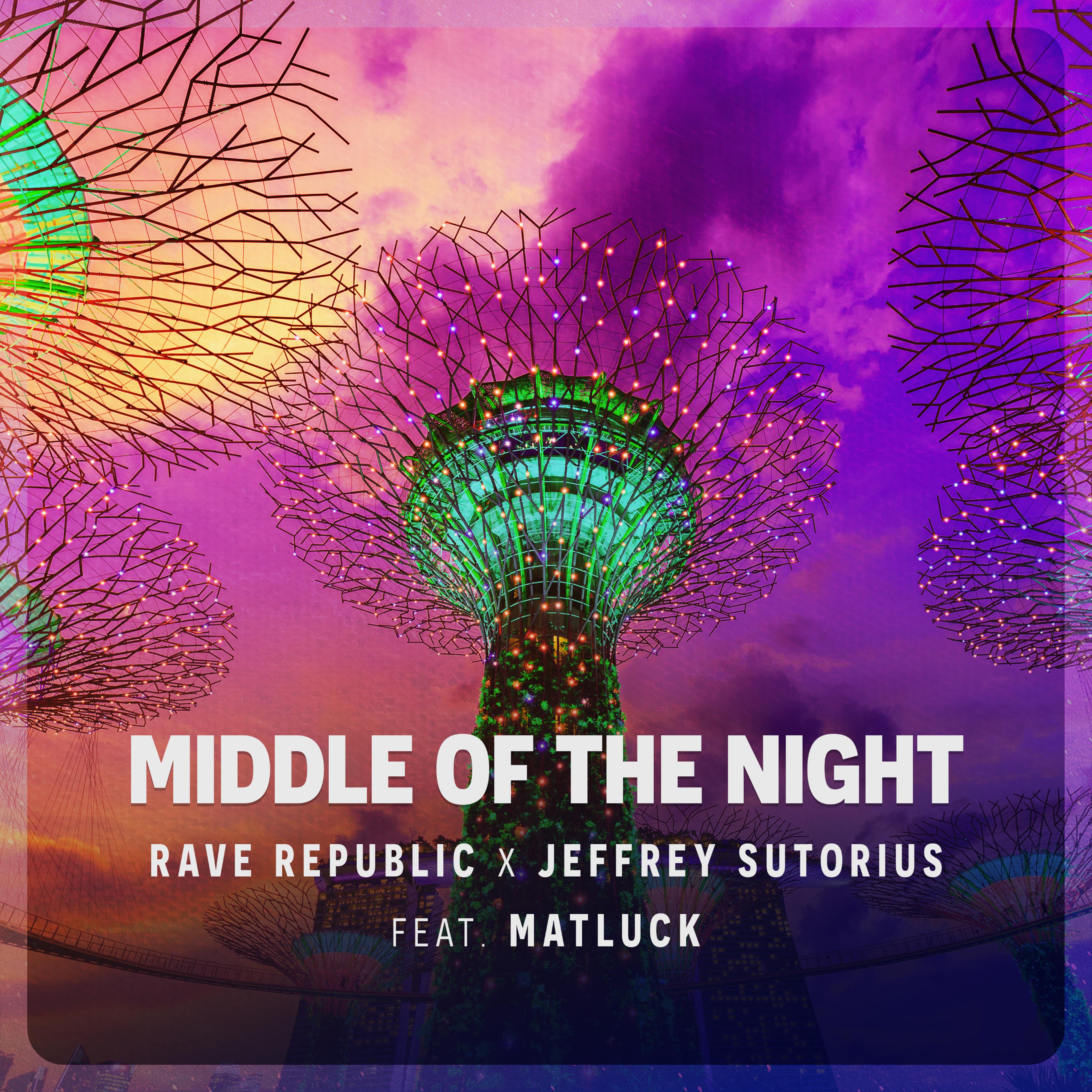 Песня middle of the night. Джеффри Суториус. Rave Republic. Matluck. Middle of the Night слушать.