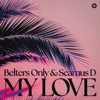 Belters Only & Seamus D - My Love (Extended) 127