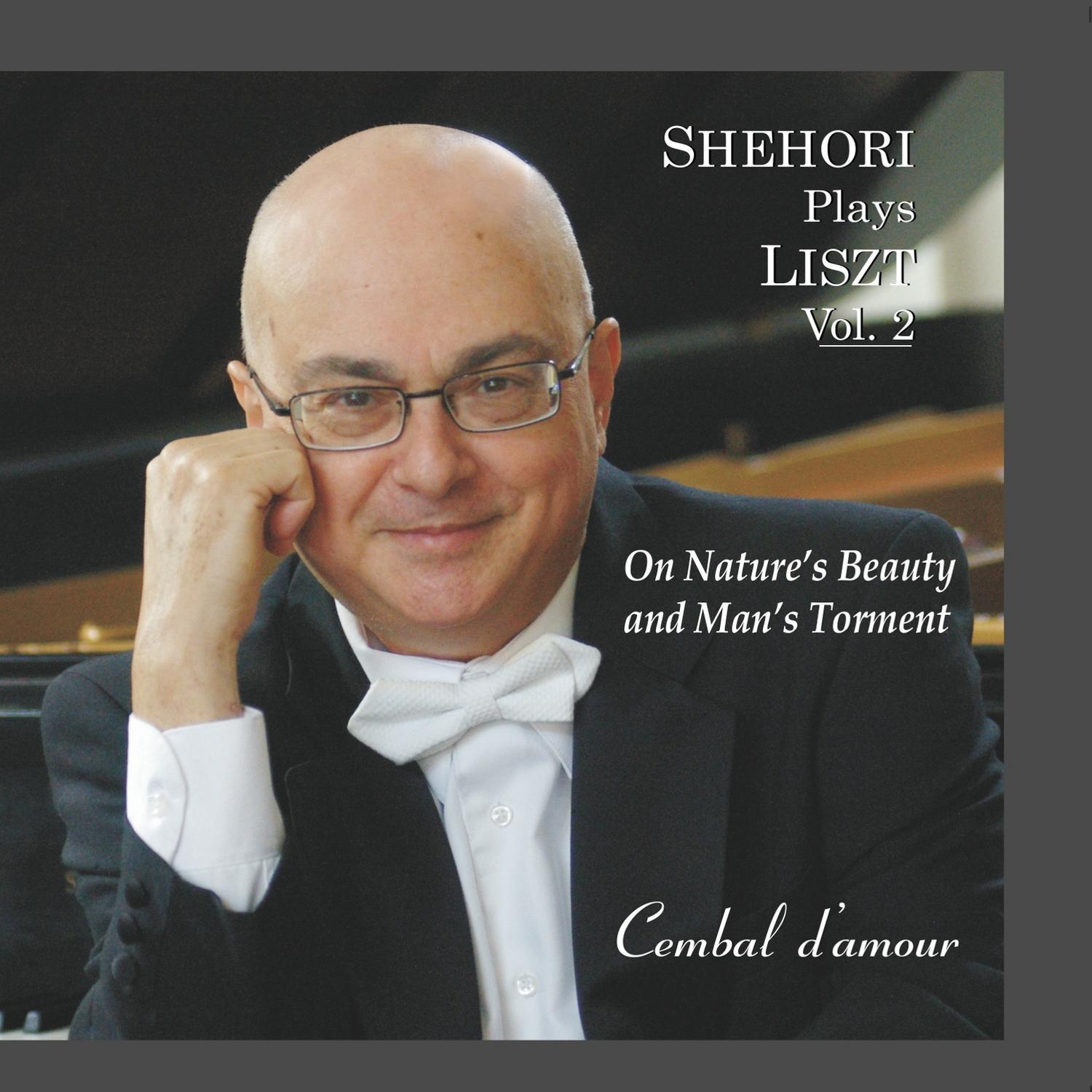 Mordecai Shehori Plays Liszt, Vol. 2: On Nature’s Beauty and Man’s Torment专辑