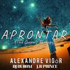 Alexandre Vigör - Aprontar (The Queen's Therapy)