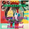 El Diablo - How to Glitch For Your Husband