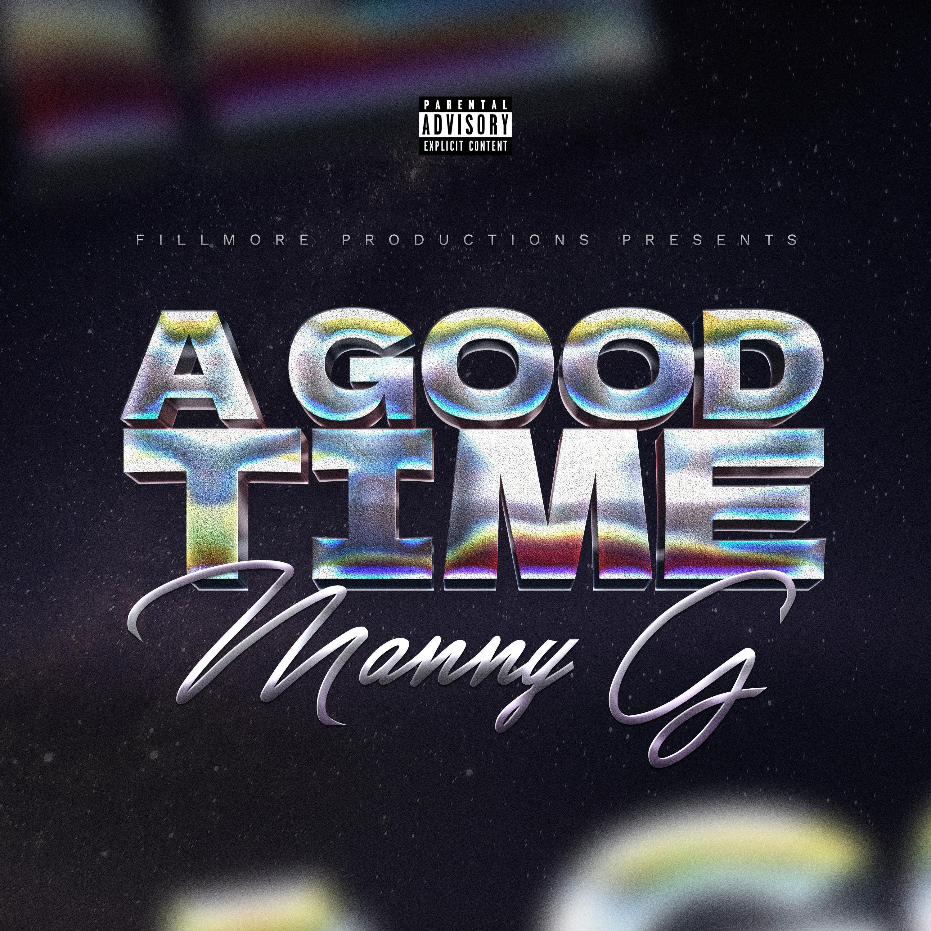 A GOOD TIME - Manny G - 单曲 - 网易云音乐