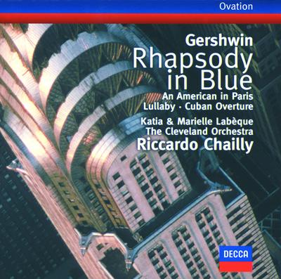 Gershwin: Rhapsody in Blue / An American in Paris / Cuban Overture / Lullaby