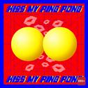 Kiss My Ping Pong（D&G DISS）专辑