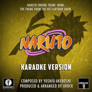 Naruto Ending Theme - Wind - From Naruto (Ur Karaoke) 原版伴奏