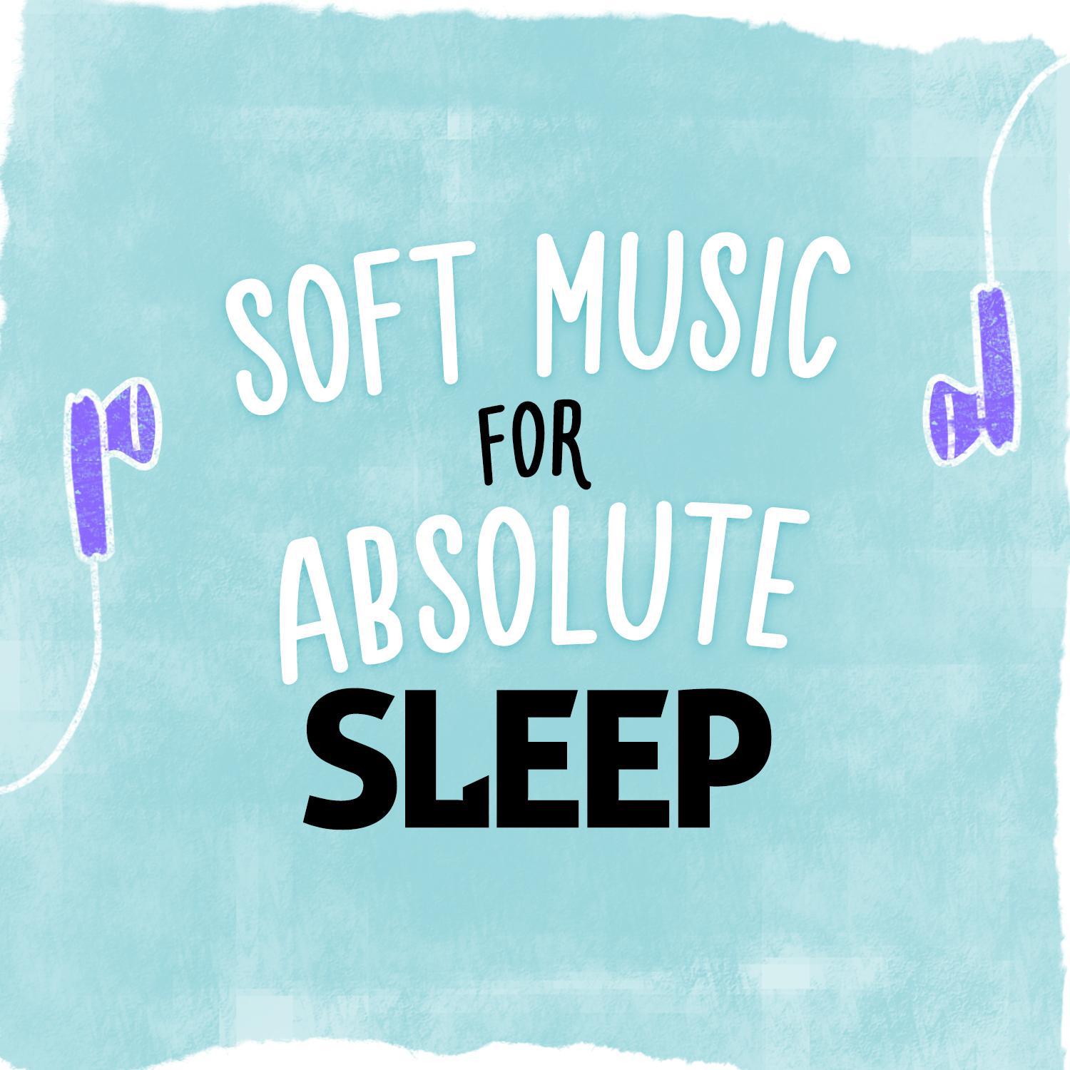 Soft Music for Absolute Sleep专辑