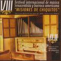 VIII Festival de Música Barroca "Misiones de Chiquitos" Vol. 3