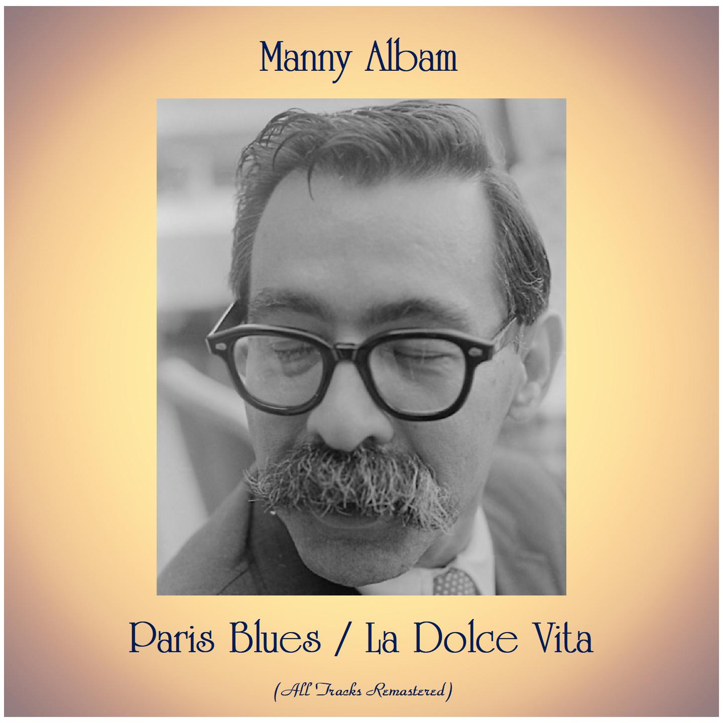 Paris Blues / La Dolce Vita (All Tracks Remastered)